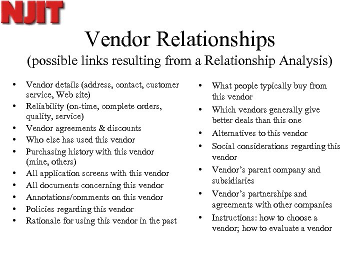 Vendor Relationships (possible links resulting from a Relationship Analysis) • • • Vendor details