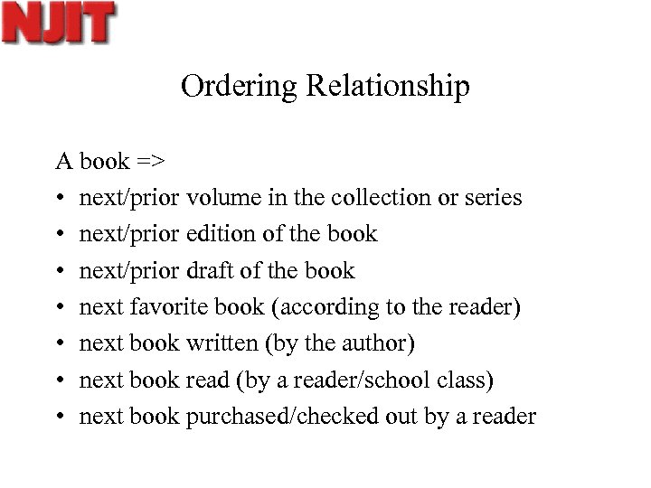 Ordering Relationship A book => • next/prior volume in the collection or series •