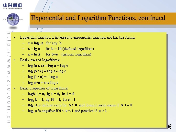 Exponential and Logarithm Functions, continued • • • Logarithm function is inversed to exponential