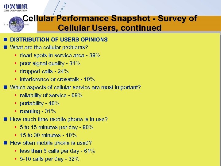 Cellular Performance Snapshot - Survey of Cellular Users, continued n DISTRIBUTION OF USERS OPINIONS