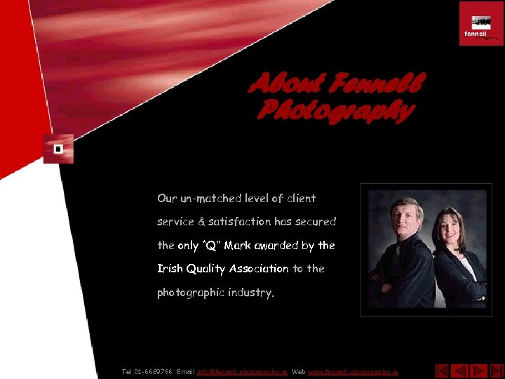 About Fennell Photography Our un-matched level of client service & satisfaction has secured the