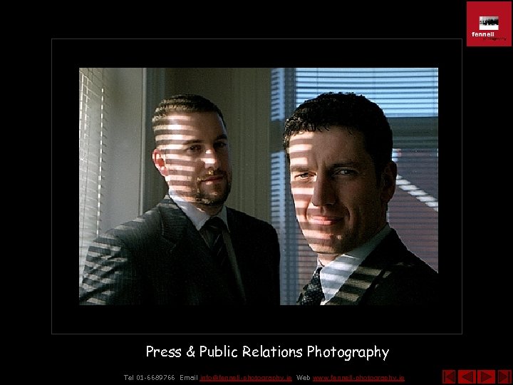 Press & Public Relations Photography Tel 01 -6689766 Email info@fennell-photography. ie Web www. fennell-photography.