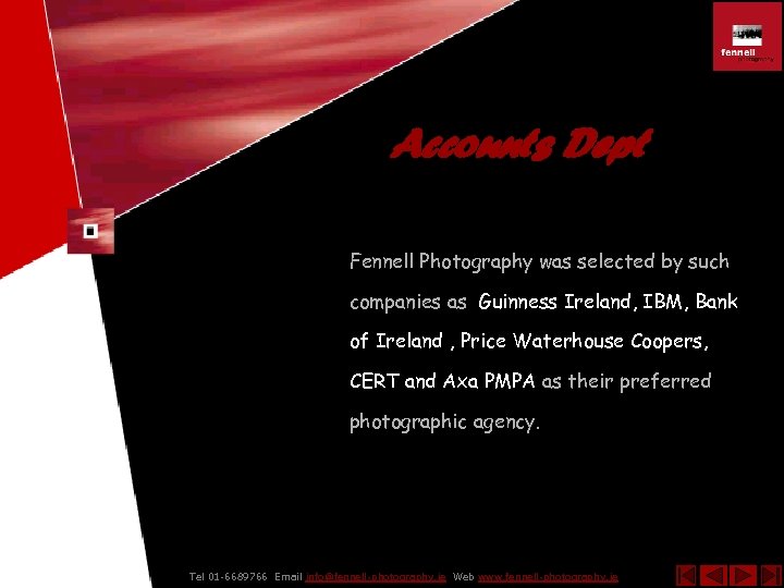 Accounts Dept Fennell Photography was selected by such companies as Guinness Ireland, IBM, Bank