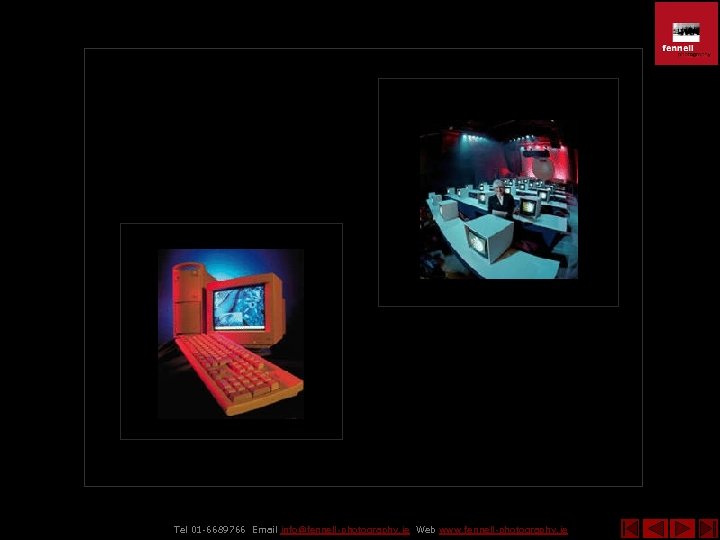 Tel 01 -6689766 Email info@fennell-photography. ie Web www. fennell-photography. ie 