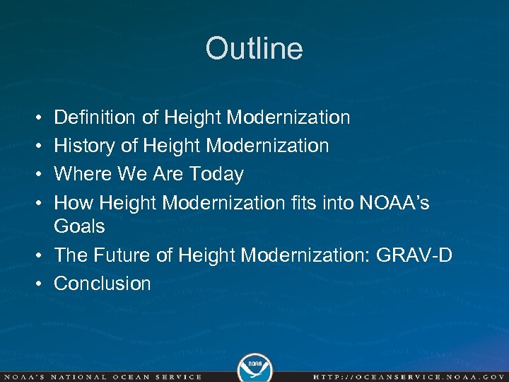 Outline • • Definition of Height Modernization History of Height Modernization Where We Are