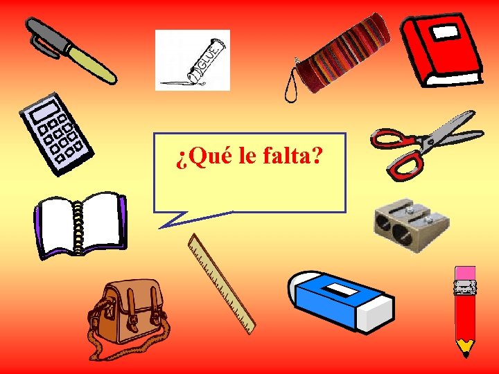 ¿Qué le falta? 