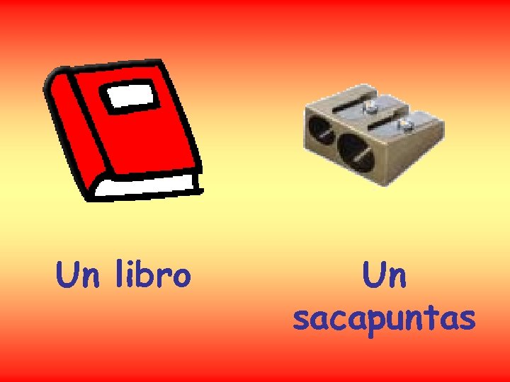 Un libro Un sacapuntas 