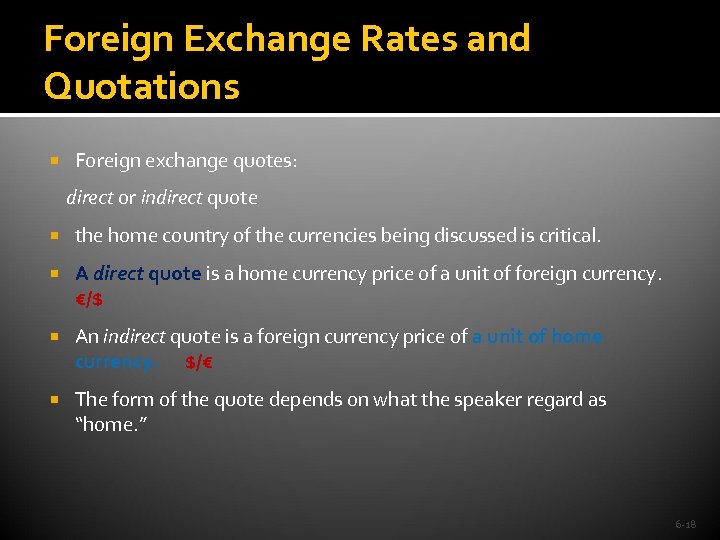 Foreign Exchange Rates and Quotations Foreign exchange quotes: direct or indirect quote the home