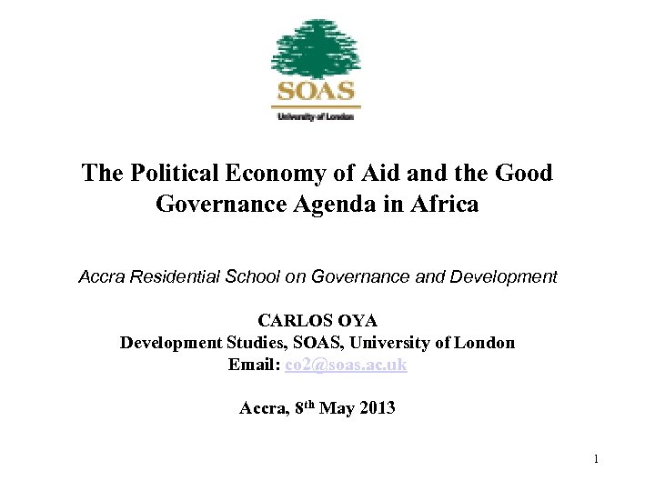 The Political Economy of Aid and the Good Governance Agenda in Africa Accra Residential