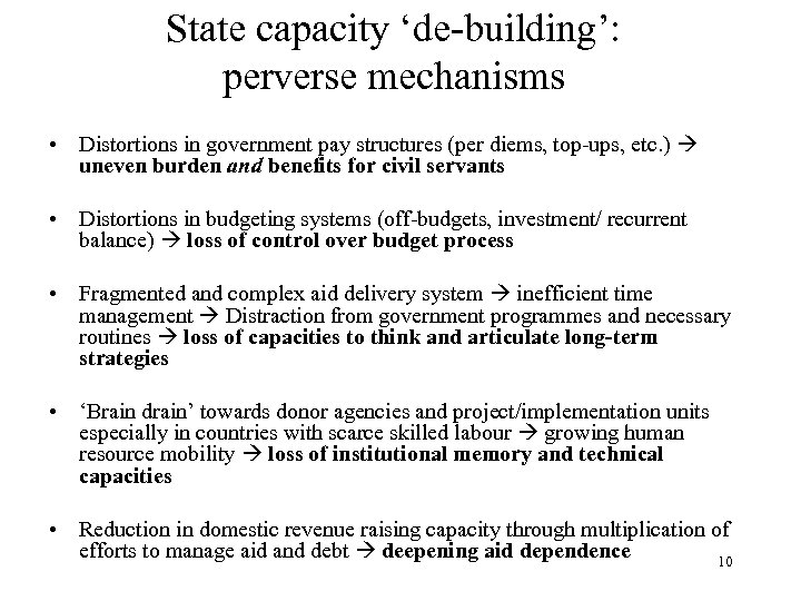 State capacity ‘de-building’: perverse mechanisms • Distortions in government pay structures (per diems, top-ups,