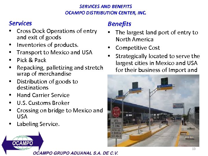 SERVICES AND BENEFITS OCAMPO DISTRIBUTION CENTER, INC. Services Benefits • Cross Dock Operations of