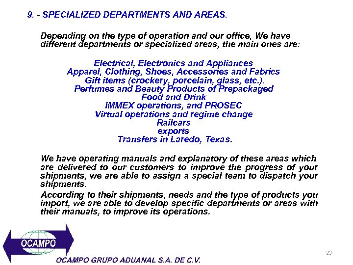 9. - SPECIALIZED DEPARTMENTS AND AREAS. Depending on the type of operation and our