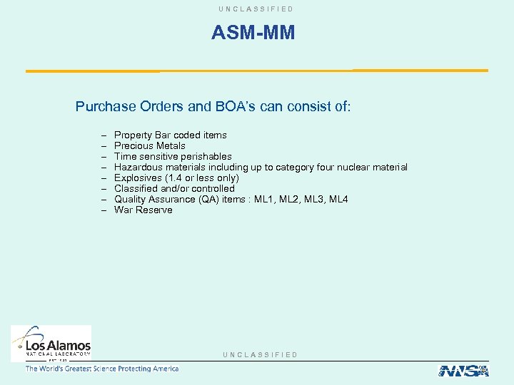 UNCLASSIFIED ASM-MM Purchase Orders and BOA’s can consist of: – – – – Property