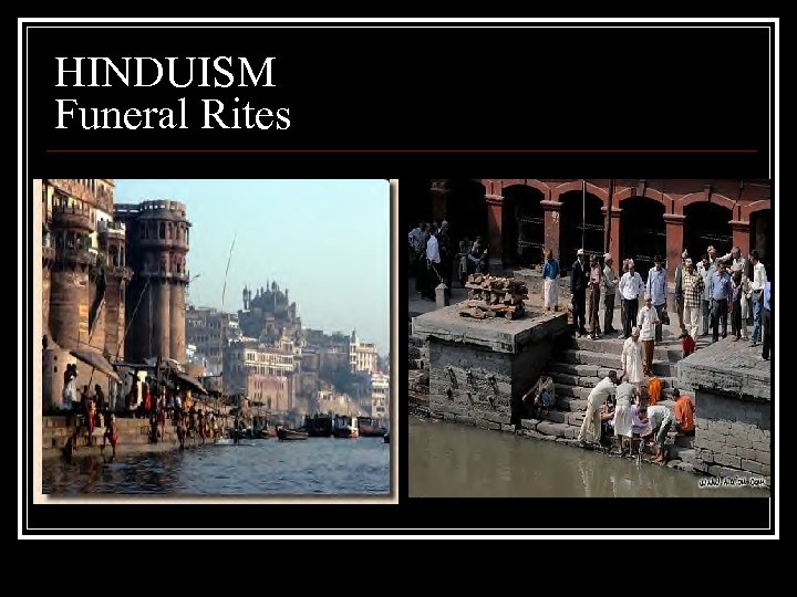 HINDUISM Funeral Rites 