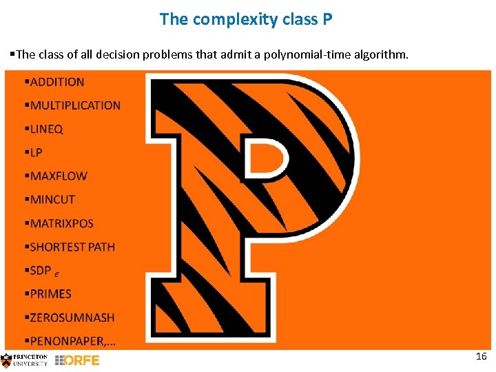 The complexity class P §The class of all decision problems that admit a polynomial-time