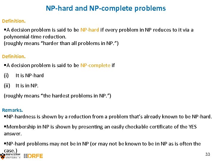 NP-hard and NP-complete problems Definition. §A decision problem is said to be NP-hard if