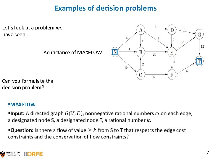 Examples of decision problems Let’s look at a problem we have seen… An instance