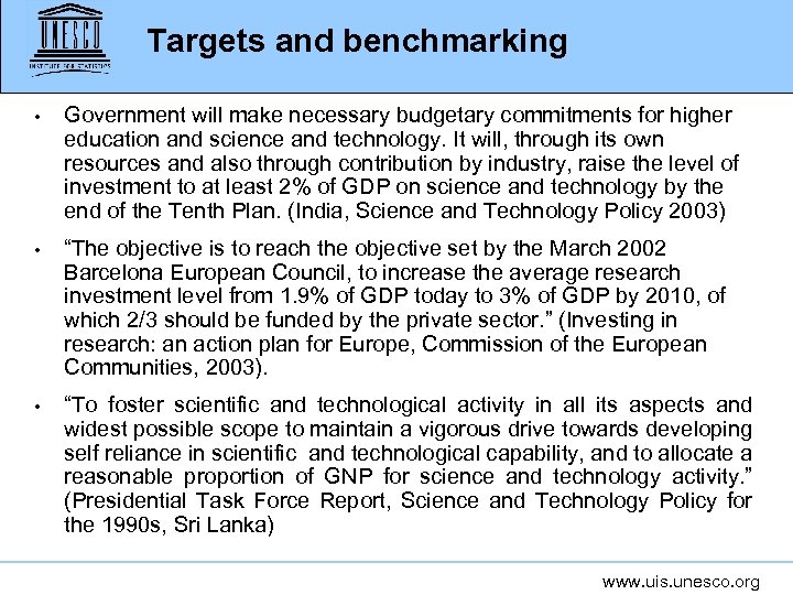 Targets and benchmarking • Government will make necessary budgetary commitments for higher education and