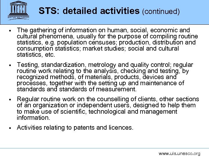 STS: detailed activities (continued) § The gathering of information on human, social, economic and