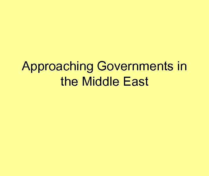 Approaching Governments in the Middle East 