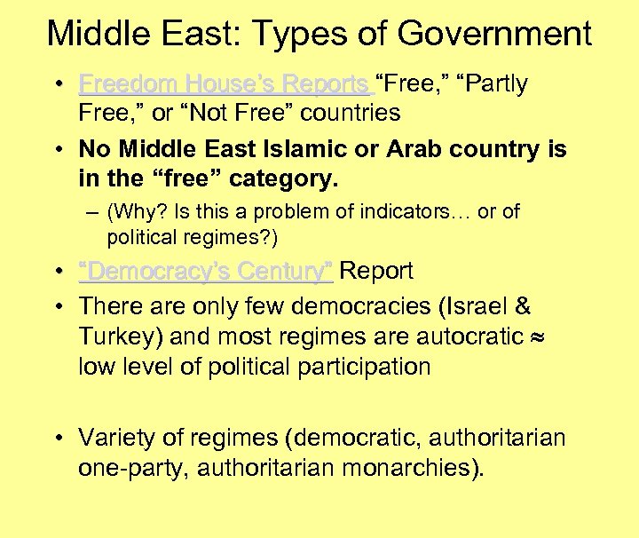 Middle East: Types of Government • Freedom House’s Reports “Free, ” “Partly Free, ”