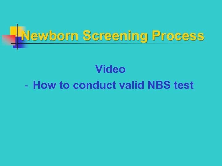 Newborn Screening Process Video - How to conduct valid NBS test 