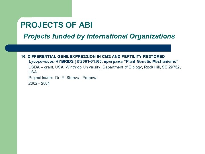 PROJECTS OF ABI Projects funded by International Organizations 10. DIFFERENTIAL GENE EXPRESSION IN CMS