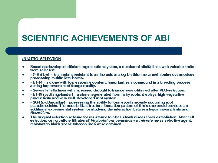 SCIENTIFIC ACHIEVEMENTS OF ABI IN VITRO SELECTION l l l l Based on developed