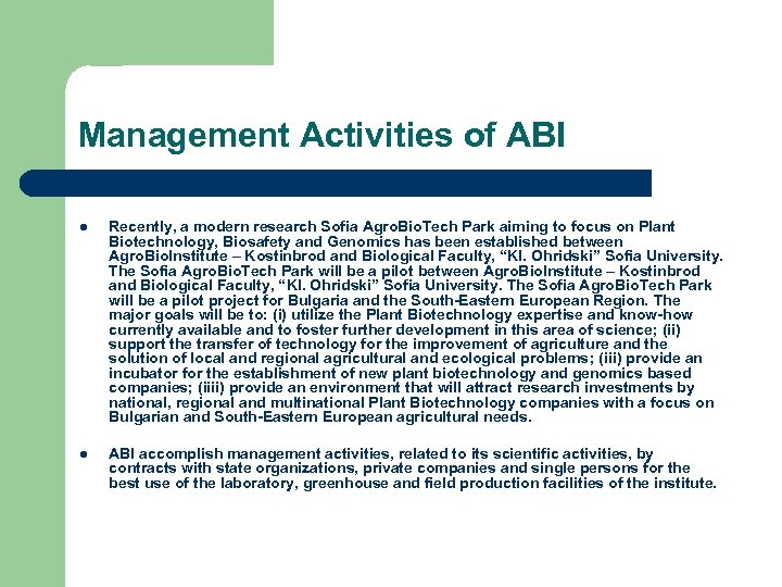 Management Activities of ABI l Recently, a modern research Sofia Agro. Bio. Tech Park