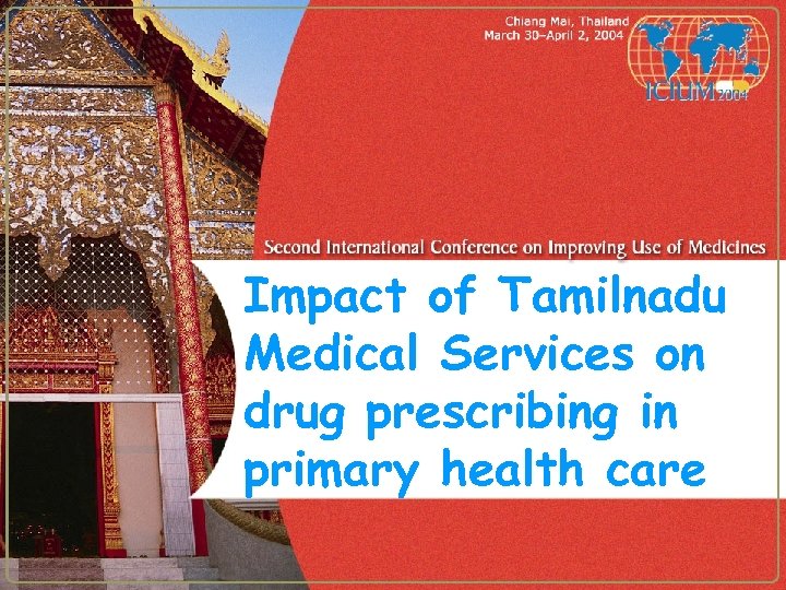 Impact of Tamilnadu Medical Services on drug prescribing in primary health care 