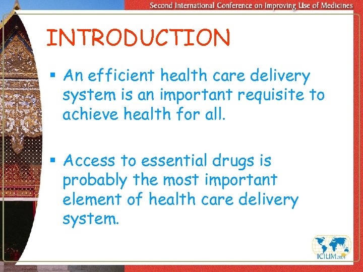 INTRODUCTION § An efficient health care delivery system is an important requisite to achieve