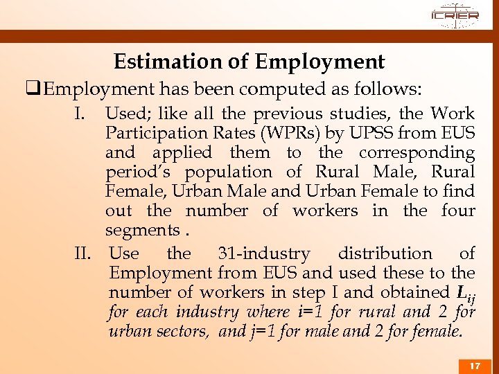 Estimation of Employment q Employment has been computed as follows: I. Used; like all