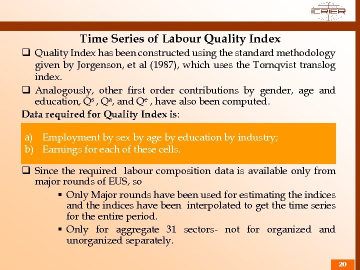 Time Series of Labour Quality Index q Quality Index has been constructed using the