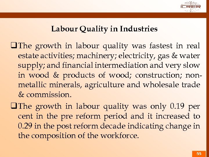 Labour Quality in Industries q The growth in labour quality was fastest in real