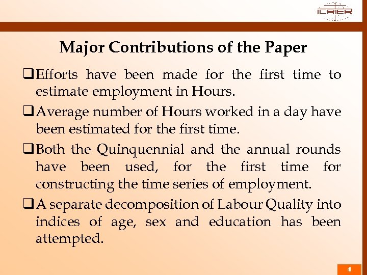 Major Contributions of the Paper q Efforts have been made for the first time