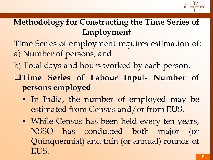 Methodology for Constructing the Time Series of Employment Time Series of employment requires estimation