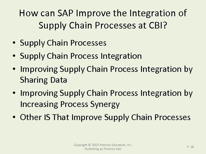 How can SAP Improve the Integration of Supply Chain Processes at CBI? • Supply