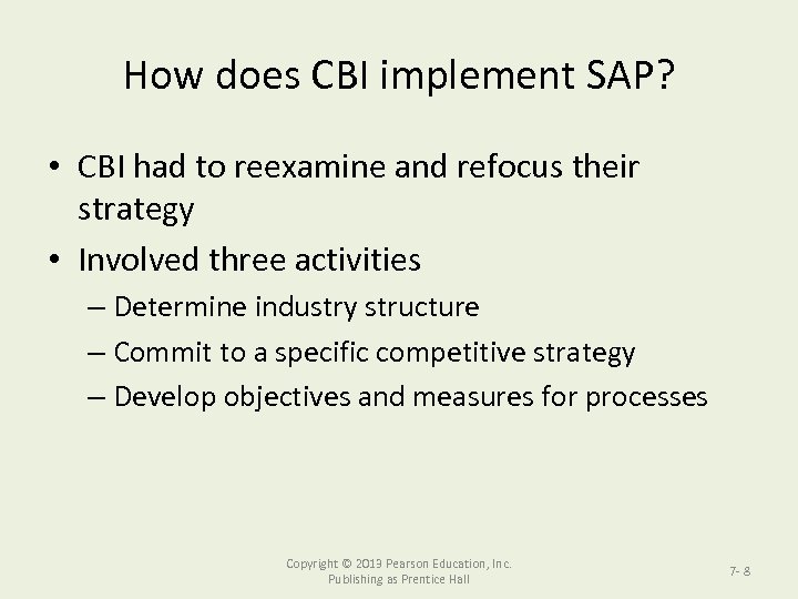 How does CBI implement SAP? • CBI had to reexamine and refocus their strategy