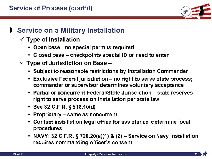 Service of Process (cont’d) » Service on a Military Installation ü Type of Installation