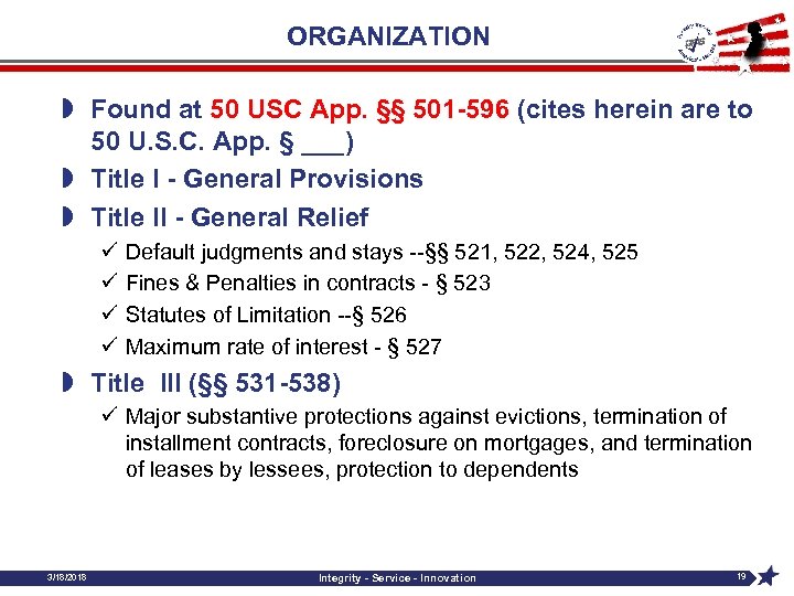 ORGANIZATION » Found at 50 USC App. §§ 501 -596 (cites herein are to