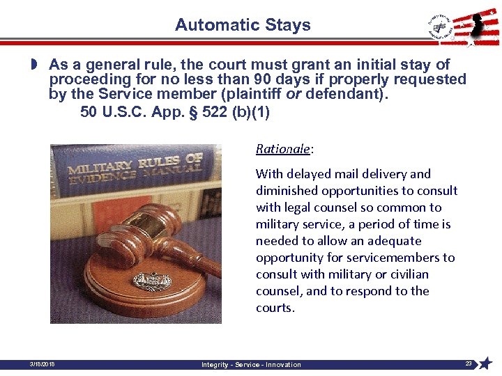Automatic Stays » As a general rule, the court must grant an initial stay