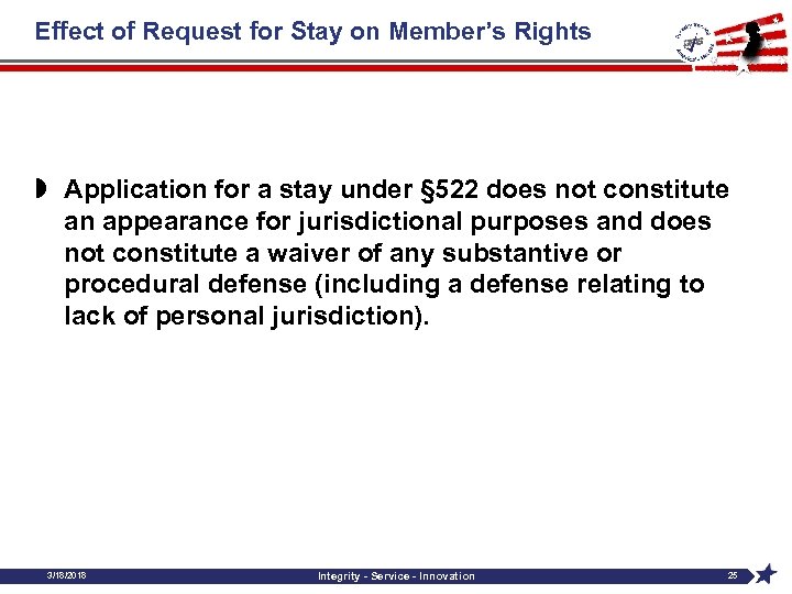 Effect of Request for Stay on Member’s Rights » Application for a stay under