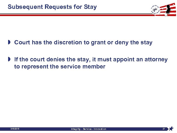Subsequent Requests for Stay » Court has the discretion to grant or deny the