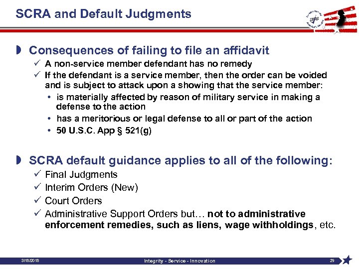 SCRA and Default Judgments » Consequences of failing to file an affidavit ü A