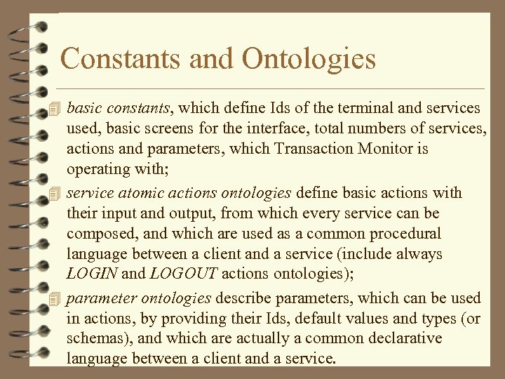 Constants and Ontologies 4 basic constants, which define Ids of the terminal and services