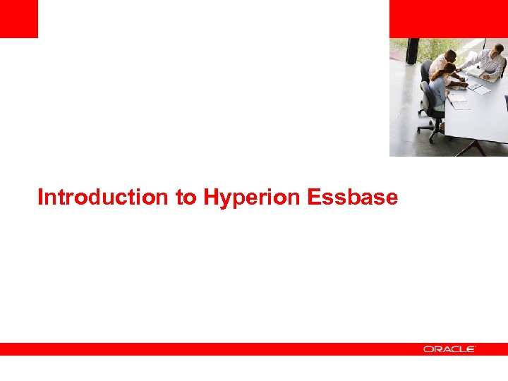 <Insert Picture Here> Introduction to Hyperion Essbase 