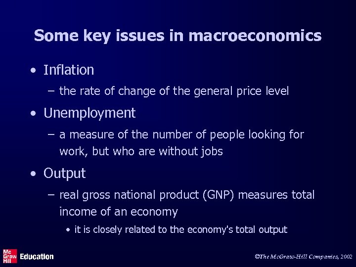 Some key issues in macroeconomics • Inflation – the rate of change of the