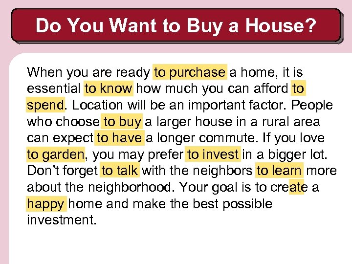 Do You Want to Buy a House? When you are ready to purchase a