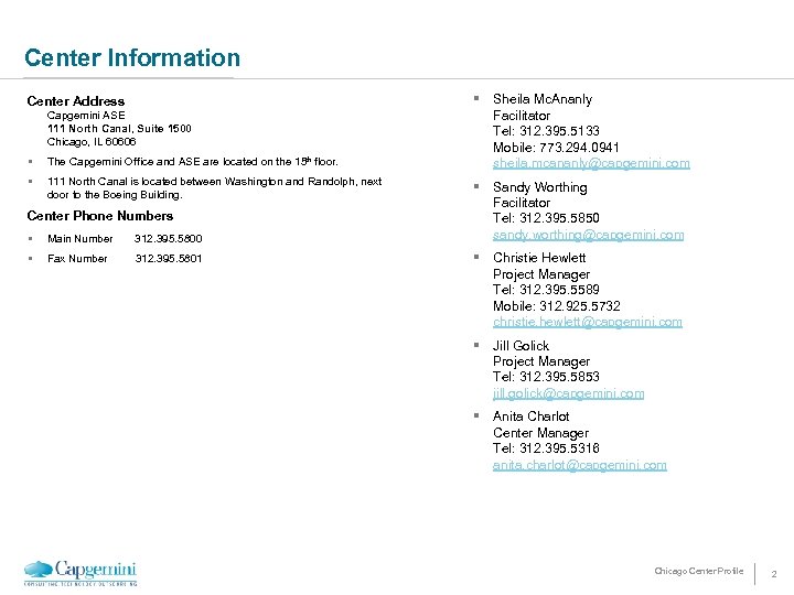 Center Information Center Address § Sheila Mc. Ananly Facilitator Tel: 312. 395. 5133 Mobile: