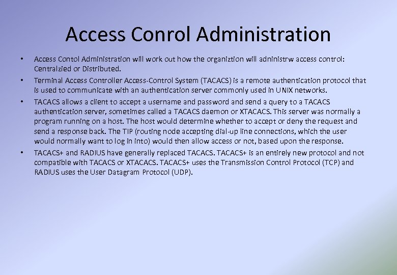 Access Conrol Administration • • Access Contol Administration will work out how the organiztion